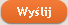 Wy�lij